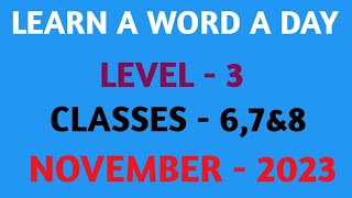 LEARN A WORD A DAY //. LEVEL - 3 // CLASSES - 6,7 & 8 // NOVEMBER - 2023 //  #MNINFO #LAW