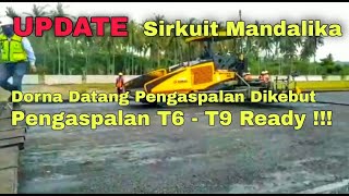 Update Sirkuit Mandalika Pengaspalan 500M | Menyambut Kedatangan Dorna