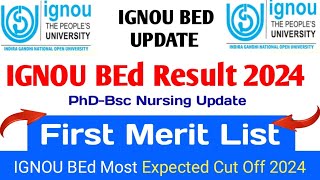 IGNOU BEd | PhD | Bsc Nursing | IGNOU BEd Result 2024 |IGNOU BEd cut off 2024|IGNOU BEd cut off 2024