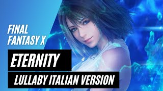 【FFX】Eternity ~Memories of waves and light~ (Lullaby Italian Version)