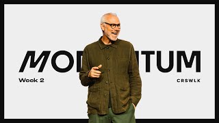 Week 2 | The Momentum Series | Tim Gillespie