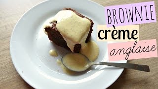 Brownie et crème anglaise - Léa cooking