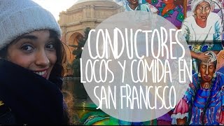 Conductores locos, comida y arte en SF |Vlog 59