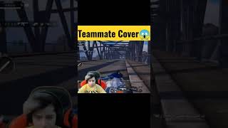 Teammate Cover😱#shorts #bgmi #pubgmobile #pubg