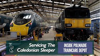 Inside The Caledonian Sleeper Depot