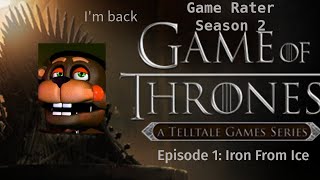 Game Rater S2 E1: Game Of Thrones A TellTale Game Series - Episode 1: Iron From Ice