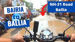 Bairia to ballia Vlog | NH 31 Road Ballia