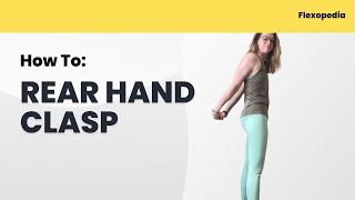 How To: Rear Hand Clasp [Flexopedia Entry 100]