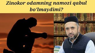 Zinokorning namozi qabulmi? Muhammad Ayyub domla