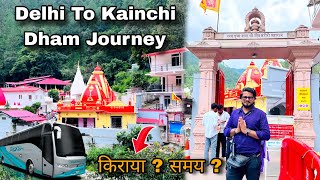 Delhi to kainchi dham/ delhi to kainchi dham by bus/ delhi to kainchi dham by bus price - Full Tour