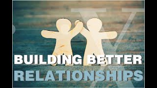 2020 Theme:  Building Better Relationships