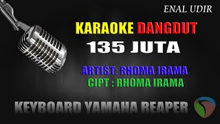 Lagu Dangdut Karaoke Seratus Tiga Puluh Lima Juta - Rhoma Irama