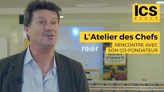 L’Atelier des Chefs : rencontre avec son co-fondateur