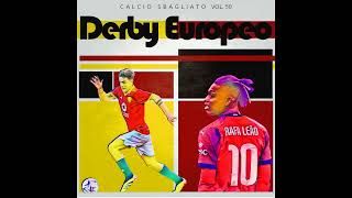 Derby Europeo | Calcio Sbagliato #50