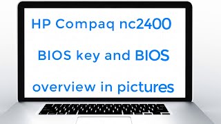 HP Compaq nc2400 BIOS key and BIOS settings overview in pictures Rp.338