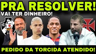 PRA RESOLVER! PEDIDO DA TORCIDA ATENDIDO II VAI TER DINHEIRO II PLANEJAMENTO 2025 II SAF DO VASCO E+