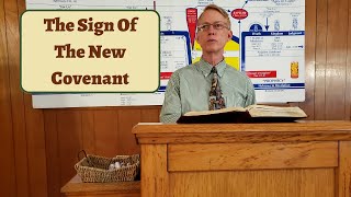 The Sign Of The New Covenant