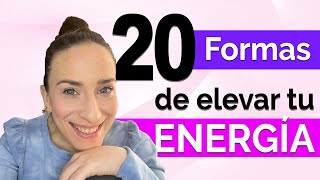 20 FORMAS DE ELEVAR TU ENERGIA en 2022 #energia #meditacion