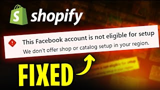 How to Fix Facebook Account is Not Eligible for Setup on Shopify (2024)