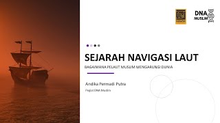 WEBINAR #57 | Sejarah Navigasi di Laut : Bagaimana Para Pelaut Mengarungi Dunia