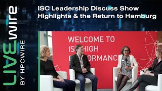 ISC 2022 in Hamburg | Organizers Recap Show Highlights