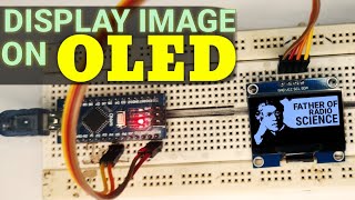 Displaying Images on OLED using Arduino Nano: A Step-by-Step Tutorial