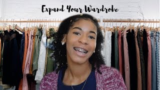 HOW TO: EXPAND Your Wardrobe!