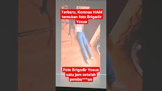 Terbaru, Komnas HAM temukan foto Brigadir Yosua, foto Brigadir Yosua satu jam setelah pembu****an