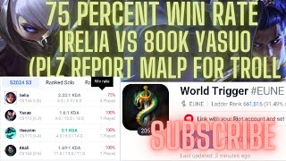 IRELIA VS YASUO RANKED (PLZ REP MY TOP FOR TROLL!!!)