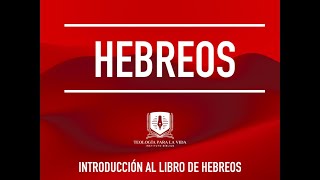 Introducción al libro de Hebreos. Sermón 1. Rafael Riveros