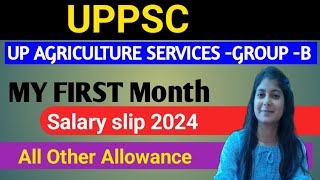 UPPSC UP AGRICULTURE SERVICES -GROUP -B GRADE -2 First Month Salary Silp 💥 DA HRA TA All OTHER Allow