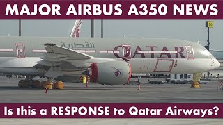 MAJOR Airbus A350 News | Qatar Airways Fuselage Issues