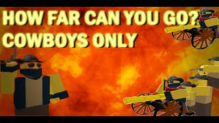 How far can you go with only Cowboys? | Roblox Tower Defense Simulator