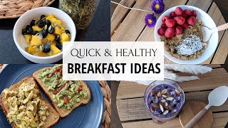 5 QUICK HEALTHY BREAKFASTS | Easy ideas + recipes!