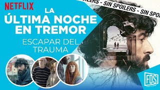 LA ÚLTIMA NOCHE EN TREMOR | Crítica sin spoilers, en Netflix - Javier Rey, Ana Polvorosa