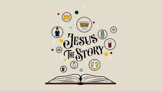 40 Days - Jesus: The Story, week 13