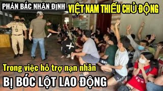 Phản bác nhận định: Việt Nam thiếu chủ động trong hỗ trợ nạn nhân bị bóc lột lao động #vietvision