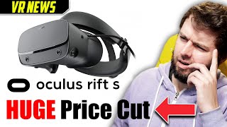 MAJOR Price Cut For The Oculus Rift S (Why NOT To Buy One) | VR News