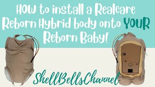 How to Install PRE-MADE Realcare Reborn Hybrid BODY onto your Reborn Doll!