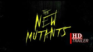 THE NEW MUTANTS 2020 || TRAILER HD