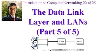 CSE473-11-5E: Internet Link Layer Protocols, Local Area Networks (Part 5 of 5)