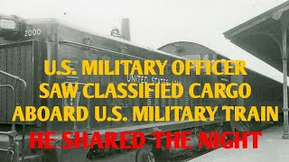 #DOGMAN, U.S. MILITARY OFFICER SAW CLASSIFIED CARGO ABOARD A U.S. MILITARY TRAIN HE SHARES THE NIGHT