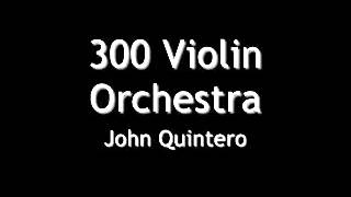 300 Violin Orchestra - Jorge Quintero [HD]