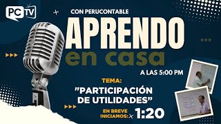 #EnVivo Aprendo en Casa 🔴PARTICIPACIÓN DE UTILIDADES