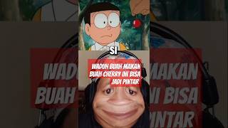 Nobita Makan buah chery ini langsung pintar #doraemon #memes