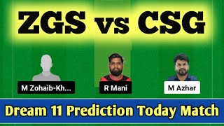 ZGS vs CSG Dream 11 Prediction| ZGS vs CSG Dream 11 Team | ZGS vs CSG Dream 11| ZGS vs CSG|