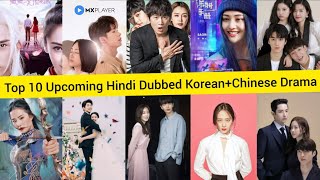 Top 10 Upcoming Hindi Dubbed Korean And Chinese Drama On MX Player | Movie Showdown