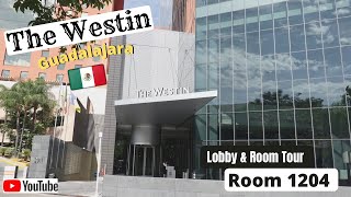 The Westin Hotel Guadalajara - Room 1204 Review & Lobby Tour