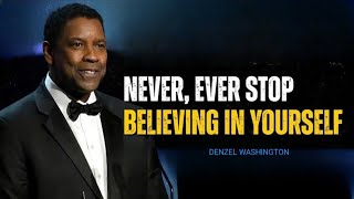 Never Ever Stop Believing in yourself || Denzel Washington || Best Speech #motivation