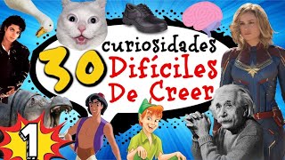 30 CURIOSIDADES DIFÍCILES DE CREER #1